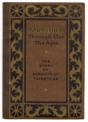 1920's TAPESTRIES THROUGHOUT THE AGES Needlepoint History Book, Fashion & Art History