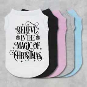 Believe In The Magic Of Christmas Pet Shirt